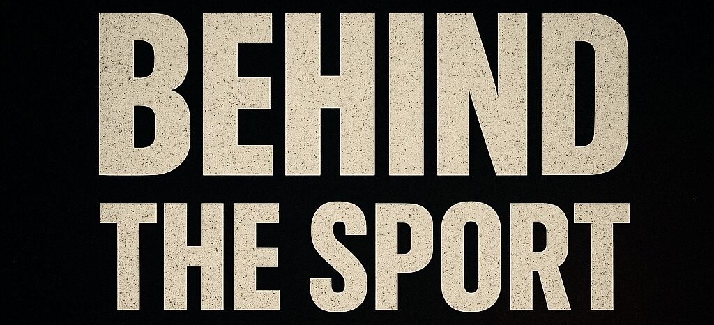 Behind the Sport
